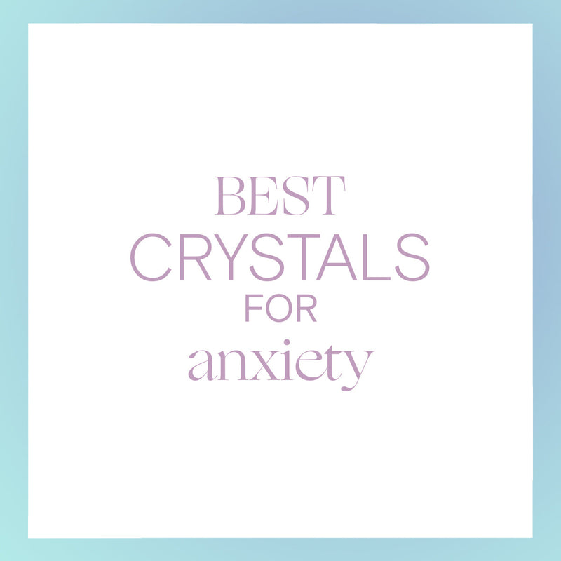 best crystals for anxiety