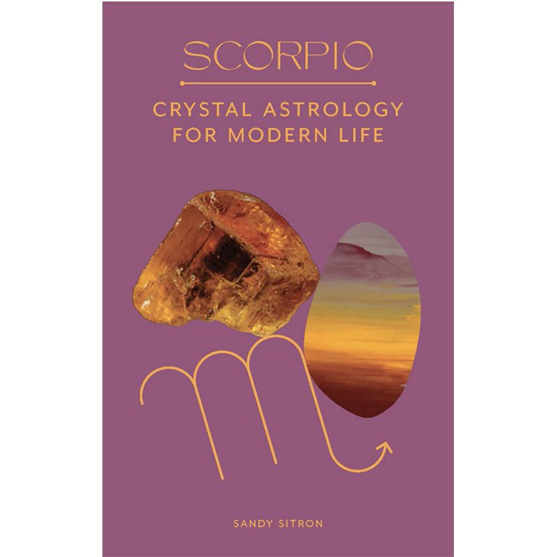 Scorpio - Crystal Astrology for Modern Life