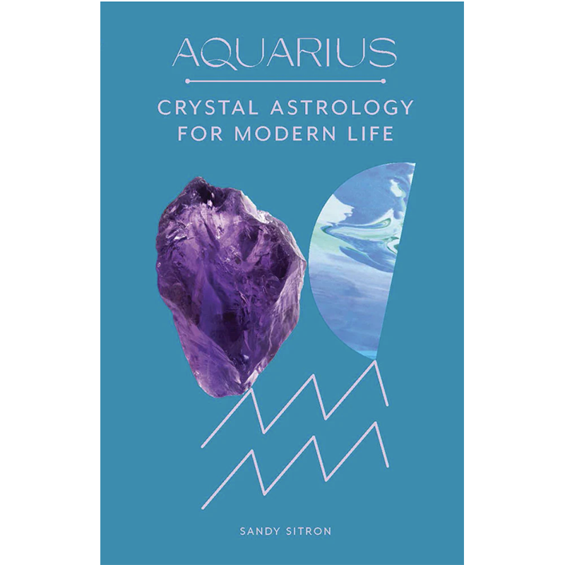 Aquarius - Crystal Astrology for Modern Life
