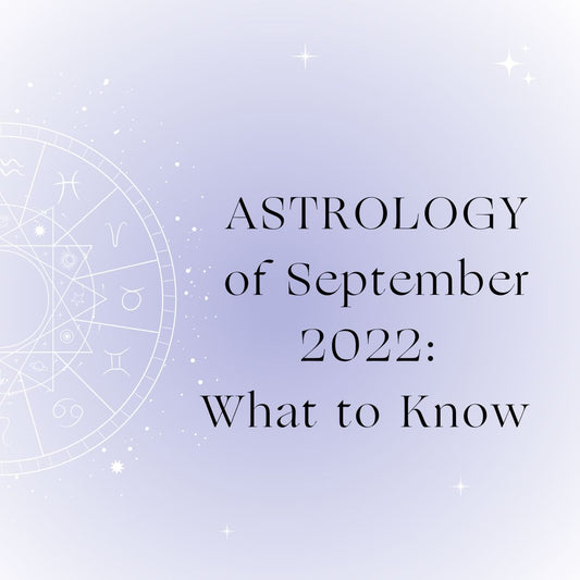 Astrology of September 2022: What to Know