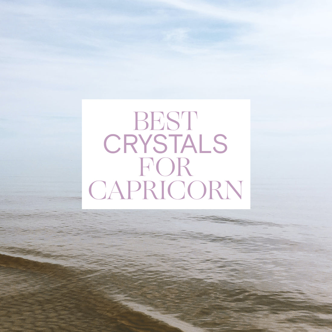 best crystals for capricorn zodiac