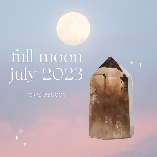 Harness the Energies of the July 2023 Full Moon with Crystals