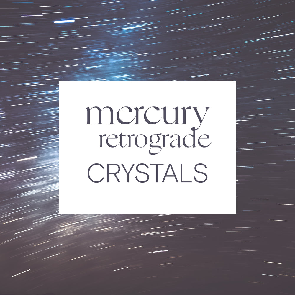 Mercury Retrograde Crystals