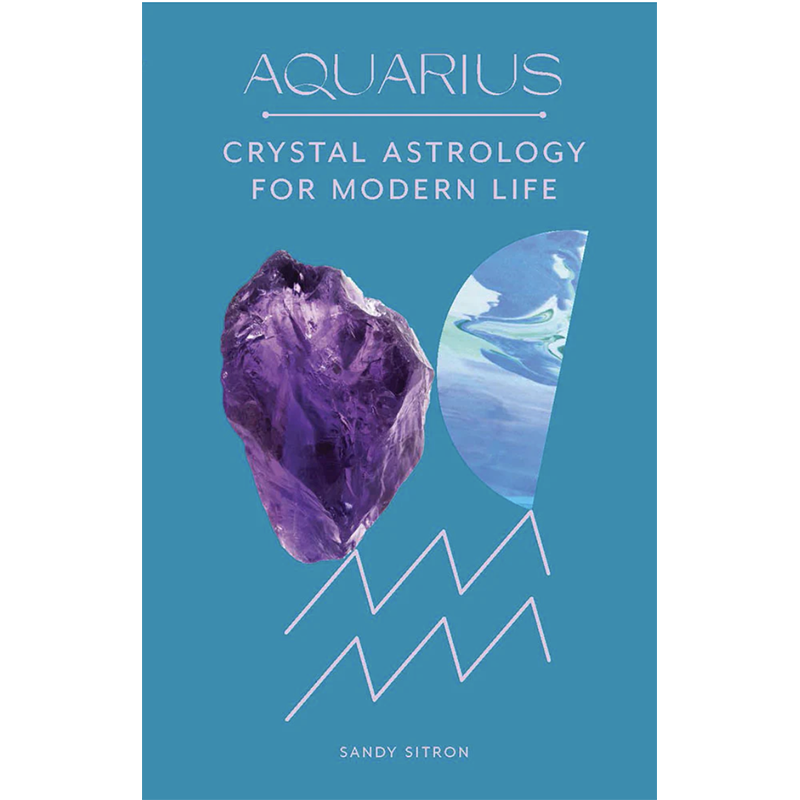 Aquarius -  Crystal Astrology for Modern Life